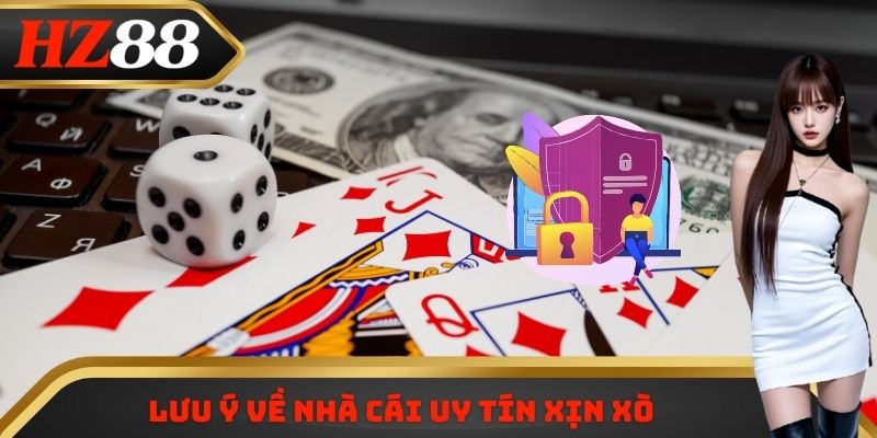 Lưu ý về nhà cái uy tín xịn xò