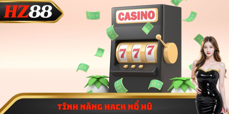 Tính năng Hack nổ hũ
