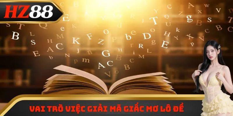 Vai trò việc giải mã giấc mơ lô đề
